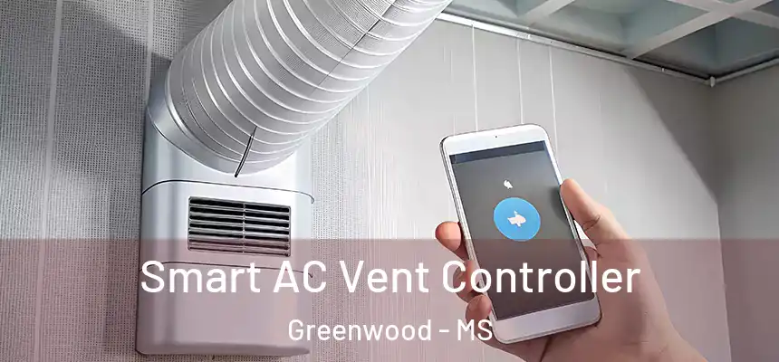 Smart AC Vent Controller Greenwood - MS